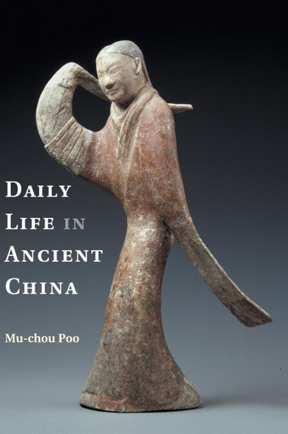 DAILY LIFE IN ANCIENT CHINA