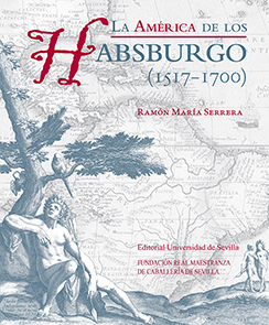 LA AMÉRICA DE LOS HABSBURGO (1517-1700).