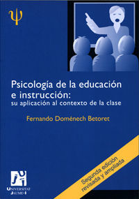 PSICOLOGÍA DE LA EDUCACIÓN E INSTRUCCIÓN: SU APLICACIÓN AL CONTEXTO DE LA CLASE