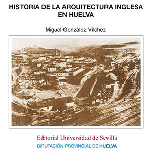 HISTORIA DE LA ARQUITECTURA INGLESA EN HUELVA