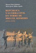 REPÚBLICA Y GUERRA CIVIL EN TORRE DE MIGUEL SESMERO (1931-1939)