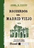 RECUERDOS DEL MADRID VIEJO : LEYENDAS DE LOS SIGLOS XVI Y XVII