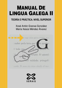 MANUAL DE LINGA GALEGA II, TEORÍA E PRÁCTICA. NIVEL SUPERIOR