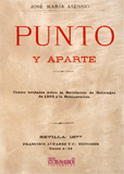 PUNTO Y APARTE. CUATRO VERDADES SOBRE LA REVOLUCION DE SETIEMBRE DE 1868 Y LA RE
