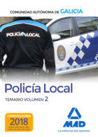 POLICÍA LOCAL DE LA COMUNIDAD AUTÓNOMA DE GALICIA. TEMARIO VOLUMEN 2