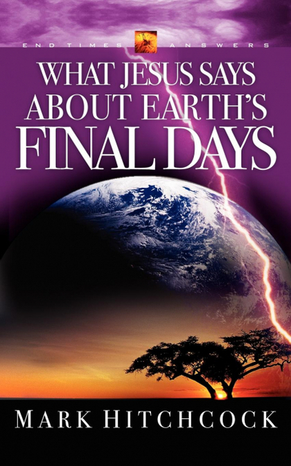 WHAT JESUS SAYS ABOUT EARTHŽS FINAL DAYS