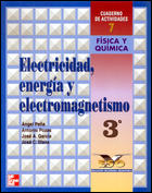 FÍSICA Y QUÍMICA, 3º ESO. CUADERNO DE ACTIVIDADES 7. ELECTRICIDAD, ENERGÍA Y ELE