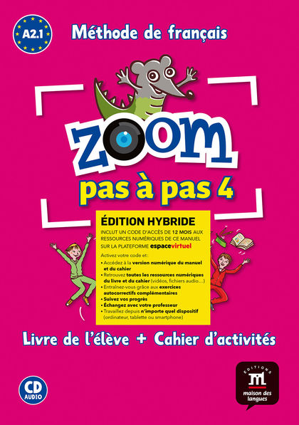 ZOOM PAS À PAS 4 ÉD. HYBRIDE LIVRE + CAHIER + CD