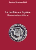 LA NOBLEZA EN ESPAÑA: IDEAS, ESTRUCTURA, HISTORIA