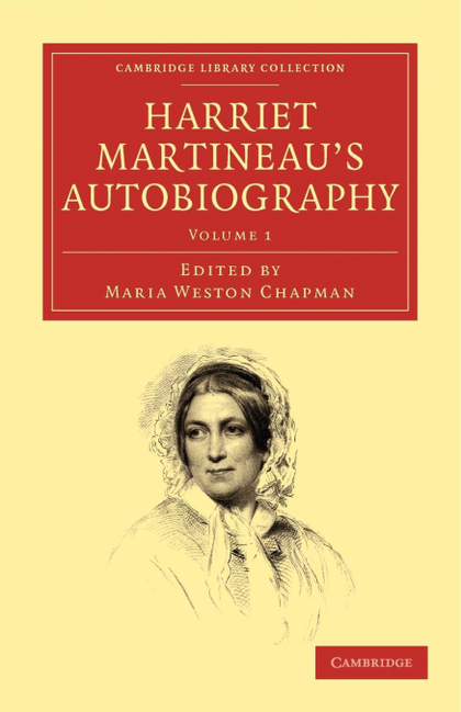 HARRIET MARTINEAU'S AUTOBIOGRAPHY - VOLUME 1