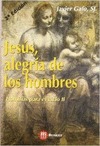 JESUS, ALEGRIA DE LOS HOMBRES