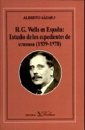 H. G. WELLS EN ESPAÑA : ESTUDIO DE LOS EXPEDIENTES DE CENSURA (1939-1978)