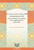 EL SÍMBOLO CATÓLICO INDIANO (1598) DE LUIS JERÓNIMO DE ORÉ
