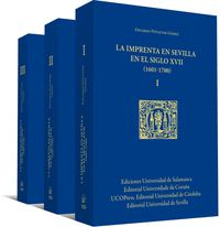 LA IMPRENTA EN SEVILLA EN EL SIGLO XVII (1601-1700). 3 VOLÚMENES