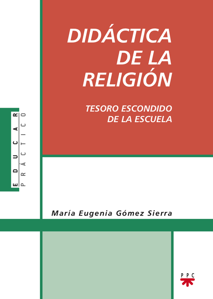 DIDÁCTICA DE LA RELIGIÓN : TESORO ESCONDIDO DE LA ESCUELA