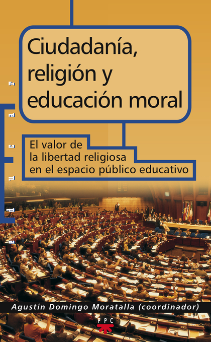 ED.77 CIUDADANIA,RELIGION Y EDUCACION MO. EL VALOR DE LA LIBERTAD RELIGIOSA EN EL ESPACIO PÚBLI
