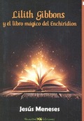LILITH GIBBONS Y EL LIBRO MÁGICO DEL ENCHIRIDION
