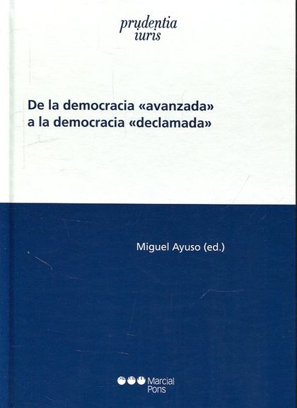 DE LA DEMOCRACIA 'AVANZADA' A LA DEMOCRACIA 'DECLAMADA'