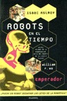 ROBOTS EN EL TIEMPO, DE ISAAC ASIMOV. EMPERADOR