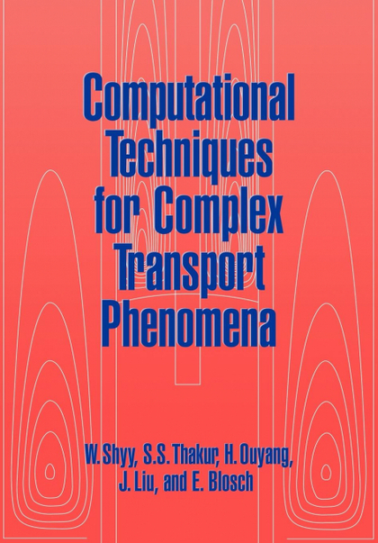 COMPUTATIONAL TECHNIQUES FOR COMPLEX TRANSPORT PHENOMENA