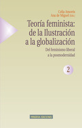 TEORIA FEMINISTA: DE LA ILUSTRACION A LA GLOBALIZACION VOL. II.