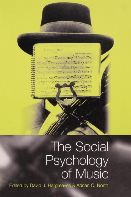 THE SOCIAL PSYCHOLOGY OF MUSIC