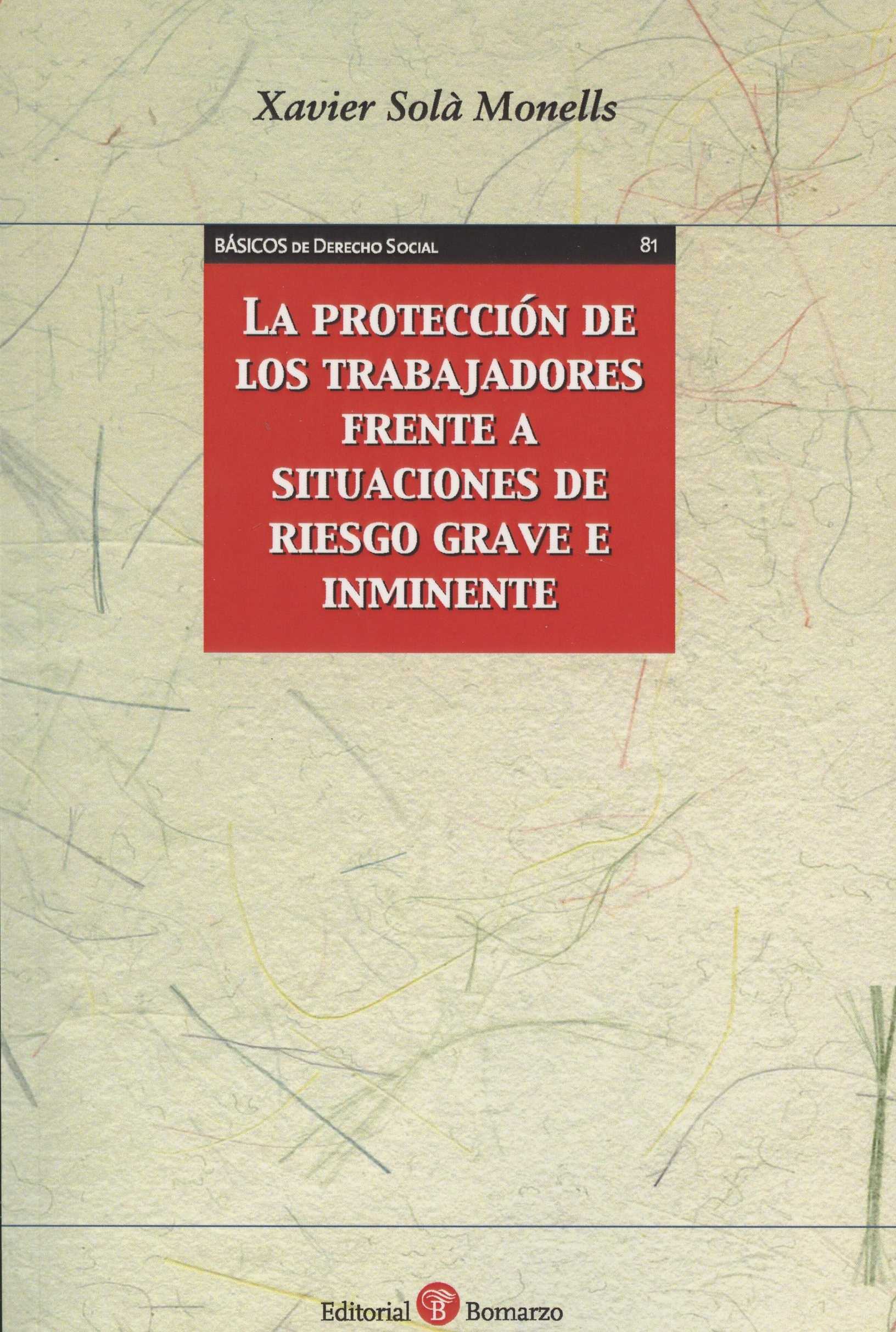LA PROTECCIÓN DE LOS TRABAJADORES FRENTE A SITUACIONES DE RIESGO GRAVE E INMINEN