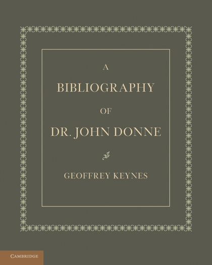 A BIBLIOGRAPHY OF DR. JOHN DONNE