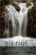 ELS RIUS : CAMINS D´AIGUA I DE VIDA