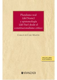 PLURALISMO REAL (DEL NORTE) Y EPISTEMOLOGÍA (DEL SUR) DESDE EL CONSTITUCIONALISM