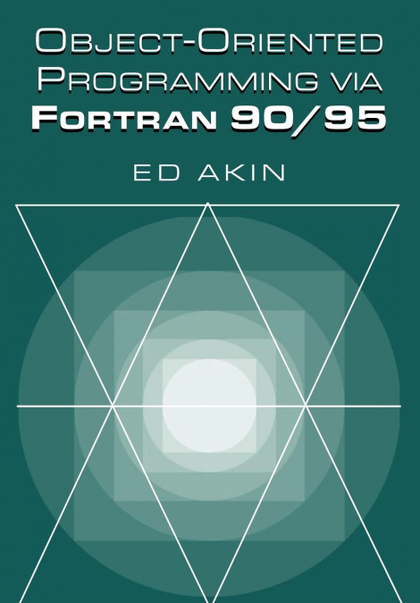 OBJECT-ORIENTED PROGRAMMING VIA FORTRAN 90/95