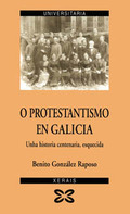 O PROTESTANTISMO EN GALICIA: UNHA HISTORIA CENTENARIA, ESQUECIDA