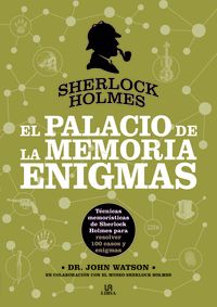 SHERLOCK HOLMES. EL PALACIO DE LA MEMORIA. ENIGMAS. TÉCNICAS MEMORÍSTICAS DE SHERLOCK HOLMES PA