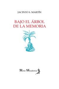 BAJO EL ÁRBOL DE LA MEMORIA