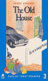 ENGLISH TODAY READERS 3. THE OLD HOUSE