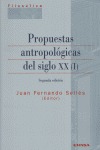 PROPUESTAS ANTROPOLÓGICAS DEL SIGLO XX.