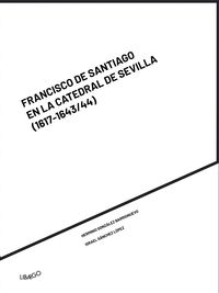 FRANCISCO DE SANTIAGO EN LA CATEDRAL DE SEVILLA
