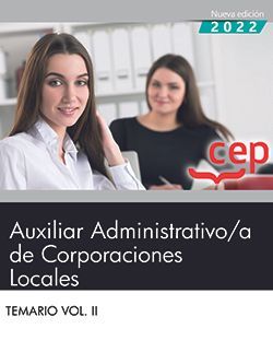 AUXILIAR ADMINISTRATIVO DE CORPORACIONES LOCALES. TEMARIO VOL. II.