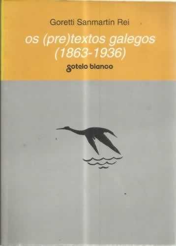 OS (PRE) TEXTOS GALEGOS (1863-1936)