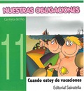 NUESTRAS OBLIGACIONES 11 - CUANDO ESTOY DE VACACIONES