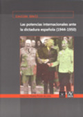 LAS POTENCIAS INTERNACIONALES ANTE LA DICTADURA ESPAÑOLA (1944-1950)