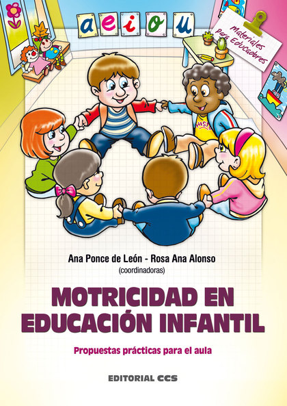 MOTRICIDAD EN EDUCACIÓN INFANTIL : PROPUESTAS PRÁCTICAS PARA EL AULA