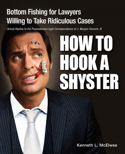 HOW TO HOOK A SHYSTER