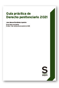 GUÍA PRÁCTICA DE DERECHO PENITENCIARIO 2021.