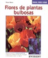 FLORES PLANTAS BULBOSAS