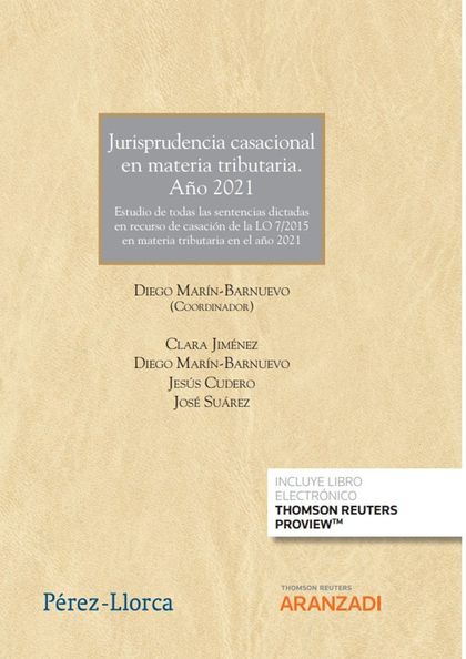 JURISPRUDENCIA CASACIONAL EN MATERIA TRIBUTARIA. AÑO 2021 (PAPEL + E-BOOK)