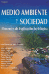 MEDIO AMBIENTE Y SOCIEDAD: ELEMENTOS DE EXPLICACIÓN SOCIOLÓGICA