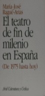 TEATRO DE FIN DE MILENIO EN ESPAÑA (1975 HASTA HOY)