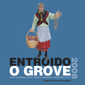 ENTROIDO O GROVE, 2008