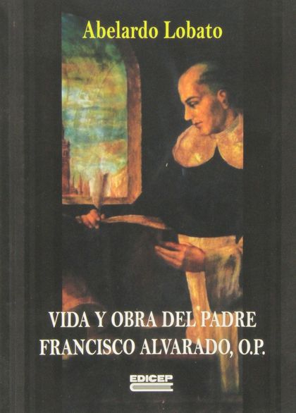 VIDA Y OBRA DEL P. FRANCISCO ALVARADO